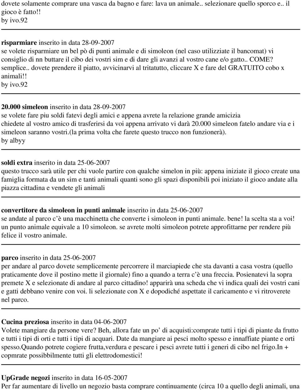 dare gli avanzi al vostro cane e/o gatto.. COME? semplice.. dovete prendere il piatto, avvicinarvi al tritatutto, cliccare X e fare del GRATUITO cobo x animali!! by ivo.92 20.