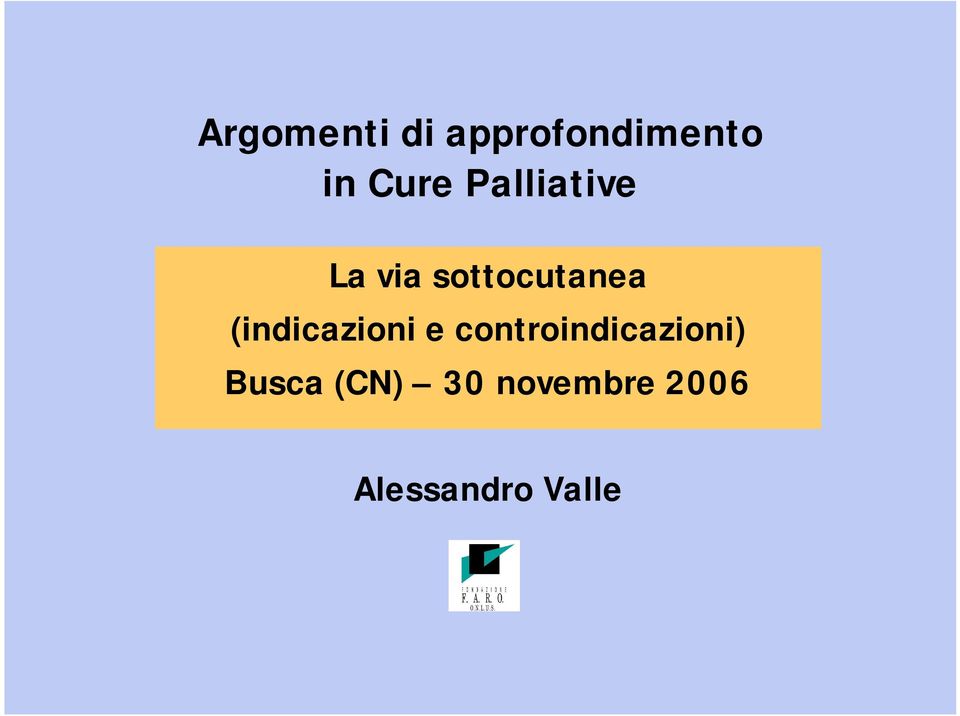 (indicazioni e controindicazioni)