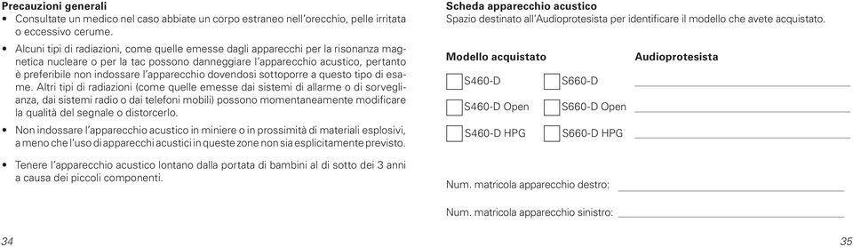 apparecchio dovendosi sottoporre a questo tipo di esame.