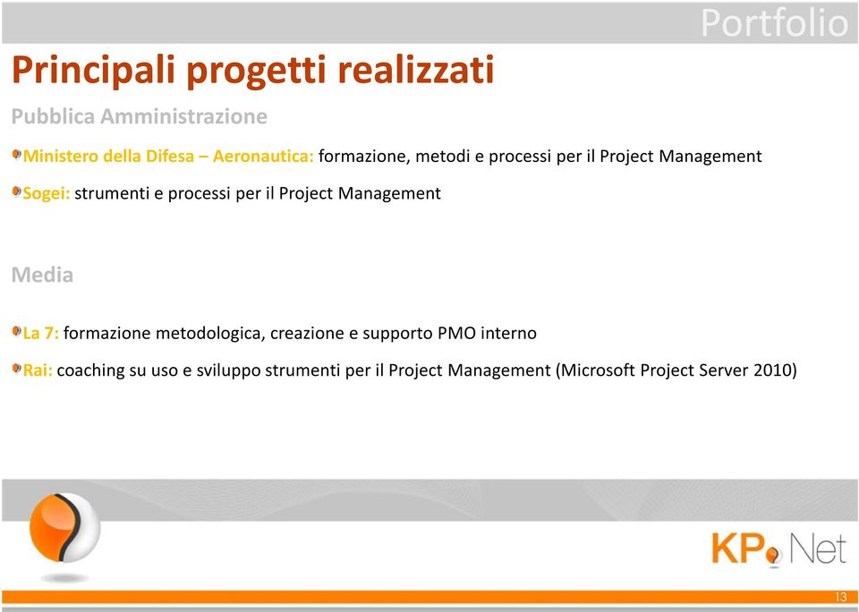processi per il Project Management Media La 7: formazione metodologica, creazione e supporto