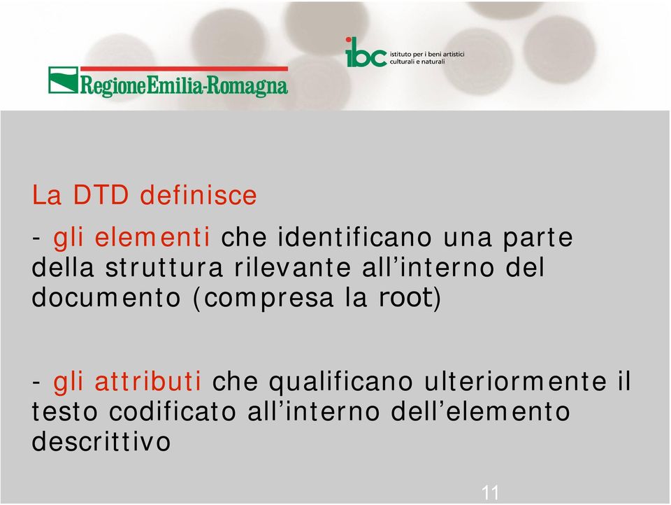 (compresa la root) - gli attributi che qualificano