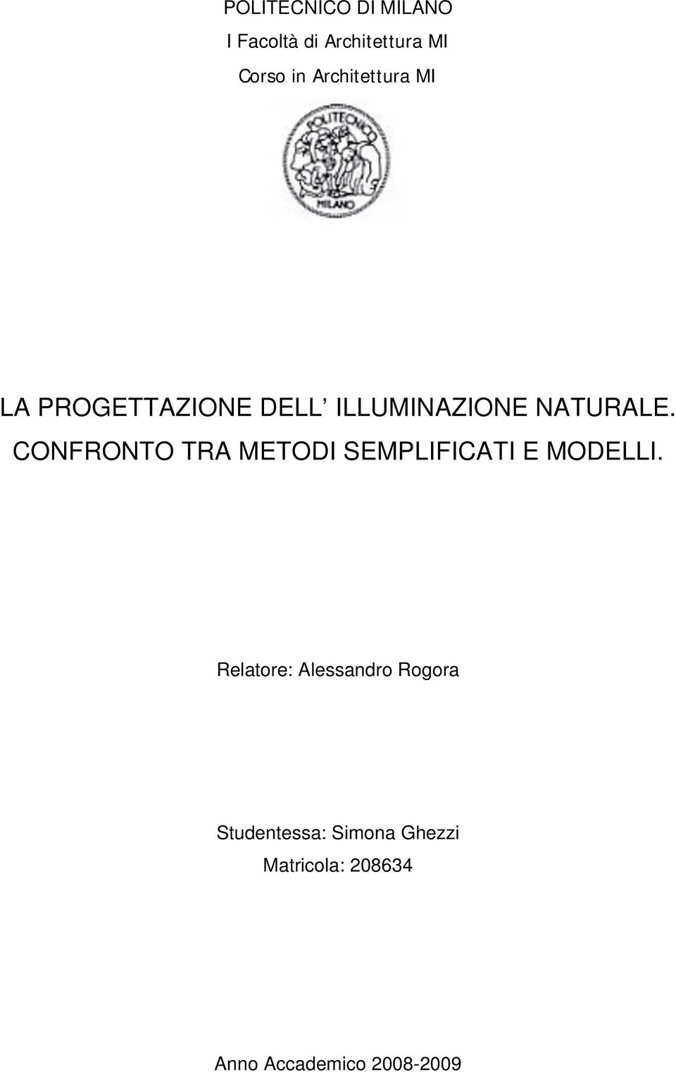 CONFRONTO TRA METODI SEMPLIFICATI E MODELLI.