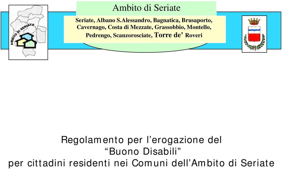 Grassobbio, Montello, Pedrengo, Scanzorosciate, Torre de Roveri