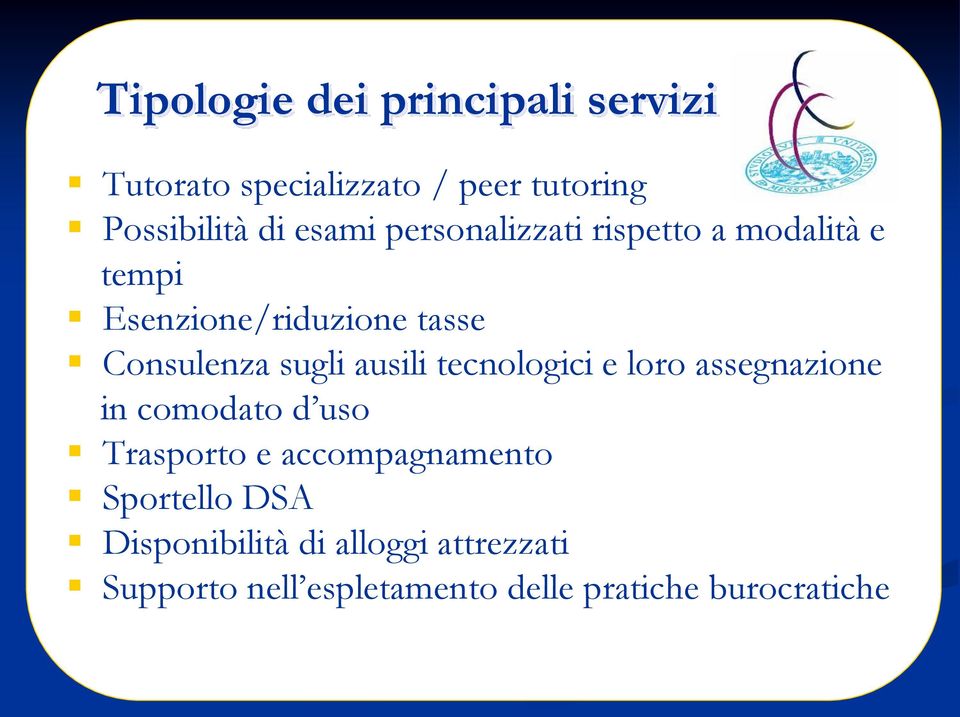 ausili tecnologici e loro assegnazione in comodato d uso Trasporto e accompagnamento