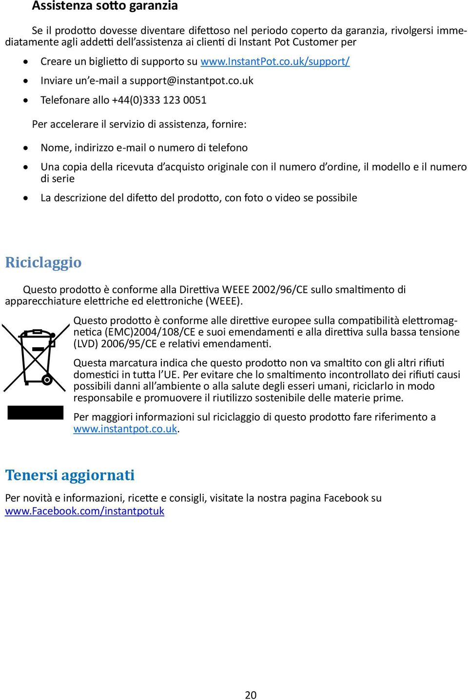 uk/support/ Inviare un e-mail a support@instantpot.co.