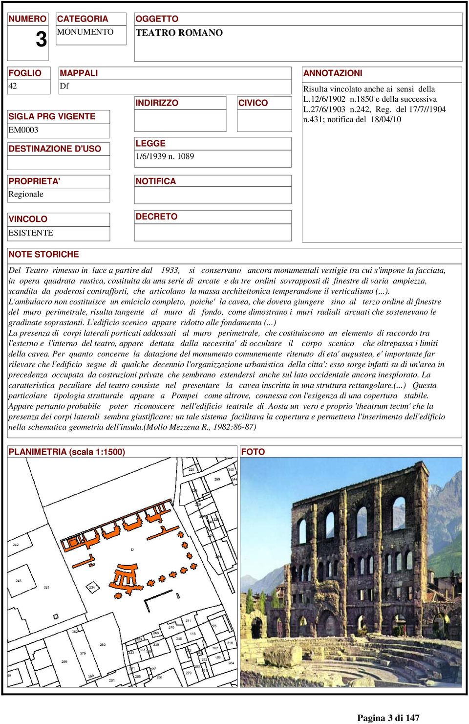 costituita da una serie di arcate e da tre ordini sovrapposti di finestre di varia ampiezza, scandita da poderosi contrafforti, che articolano la massa architettonica temperandone il verticalismo (...).