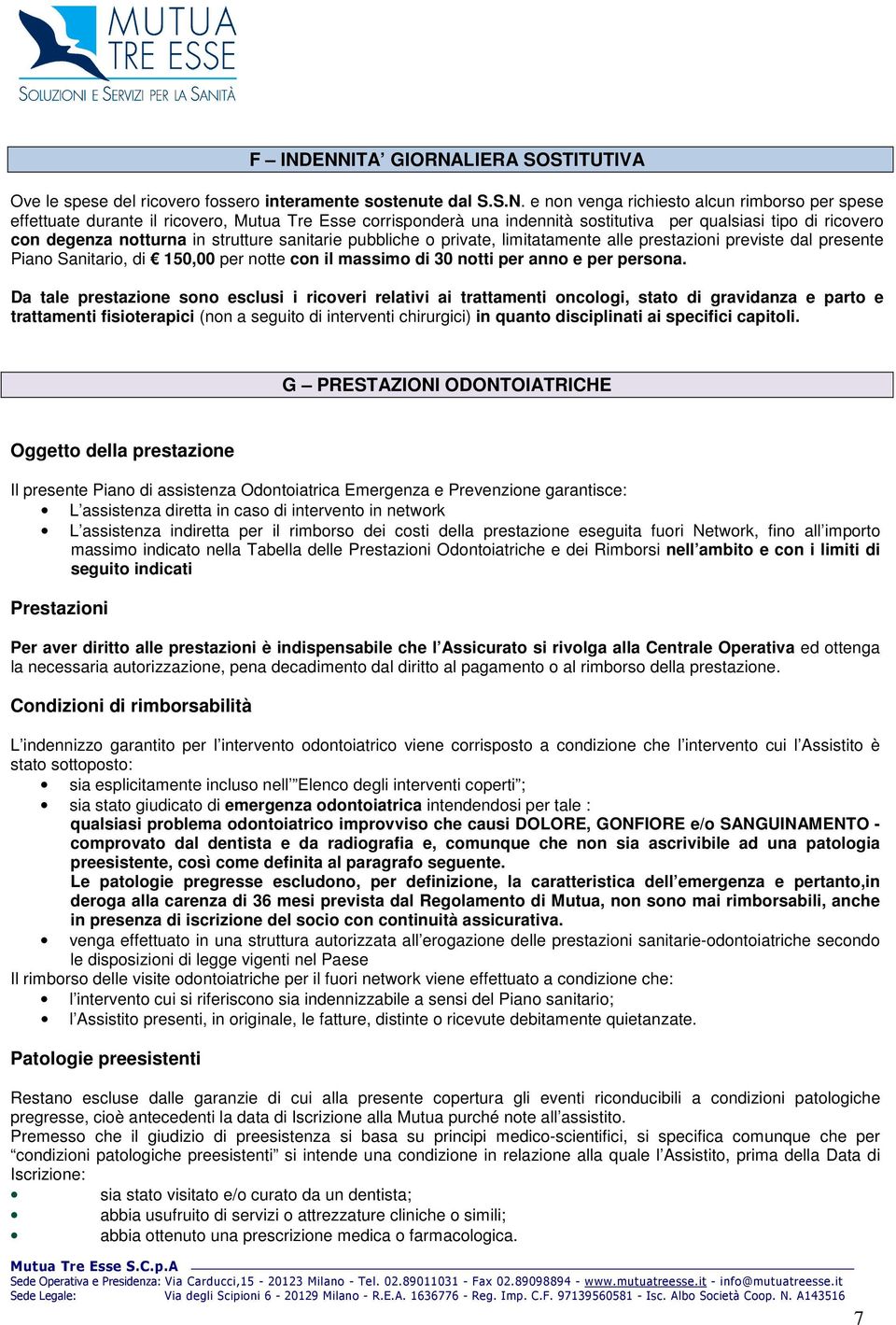 Sanitario, di 150,00 per notte con il massimo di 30 notti per anno e per persona.