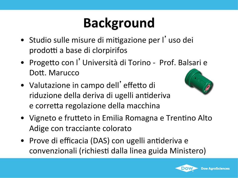 Marucco Valutazione in campo dell effeoo di riduzione della deriva di ugelli an-deriva e correoa regolazione