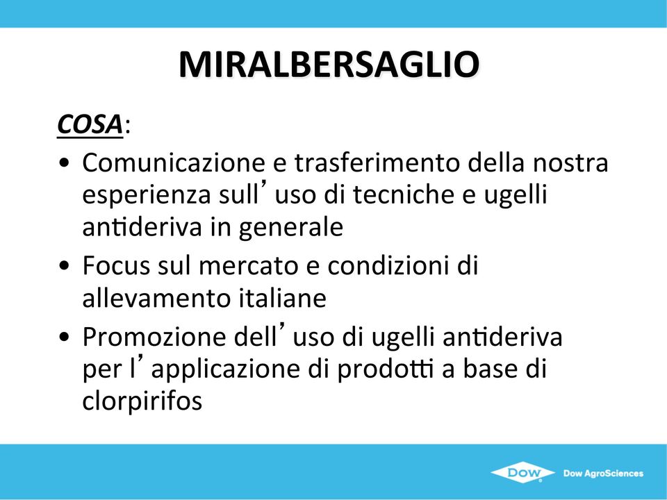 Focus sul mercato e condizioni di allevamento italiane Promozione