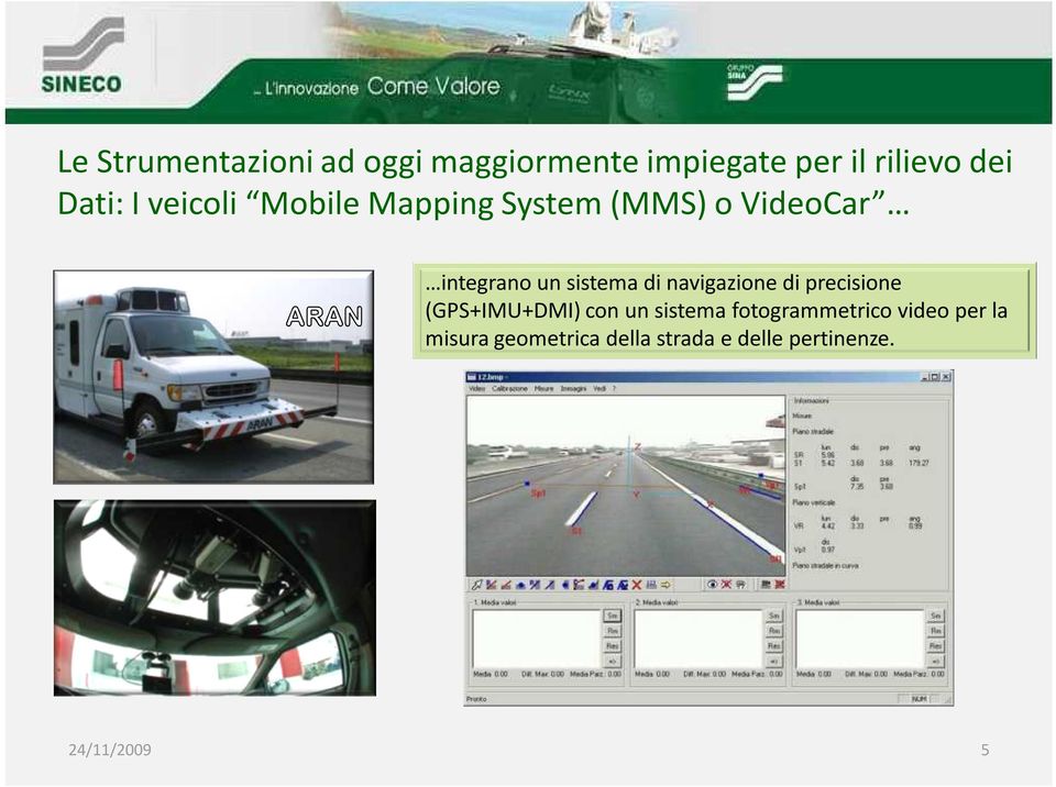 navigazione di precisione (GPS+IMU+DMI) con un sistema fotogrammetrico