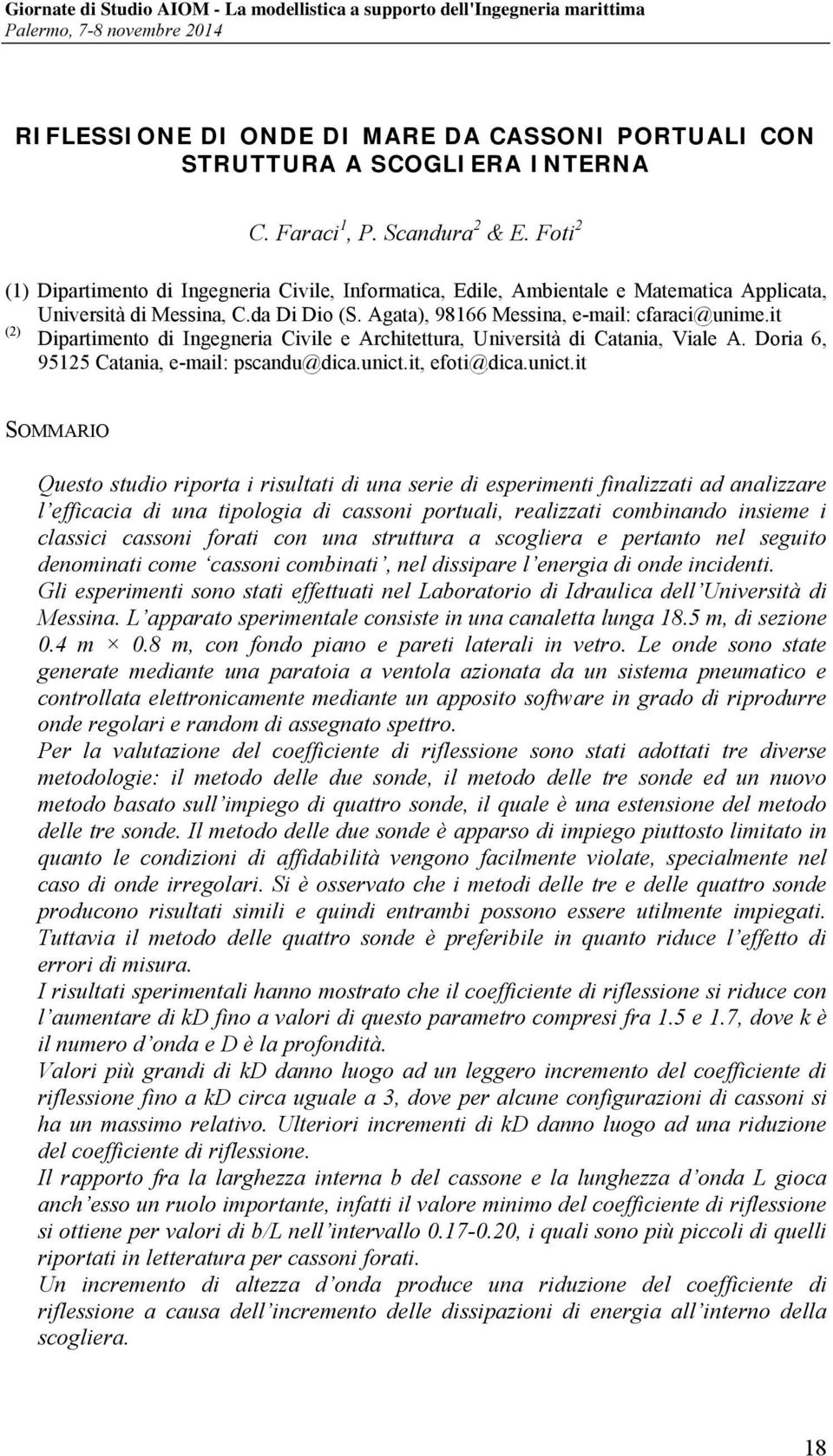 it (2) Dipartimento di Ingegneria Civile e Architettura, Università di Catania, Viale A. Doria 6, 95125 Catania, e-mail: pscandu@dica.unict.