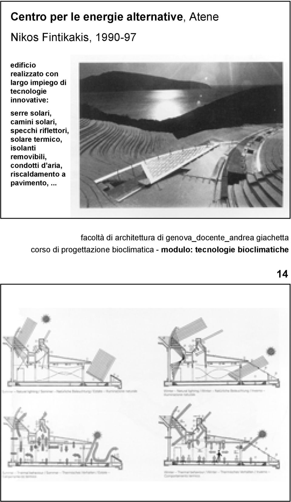 serre solari, camini solari, specchi riflettori, solare termico,