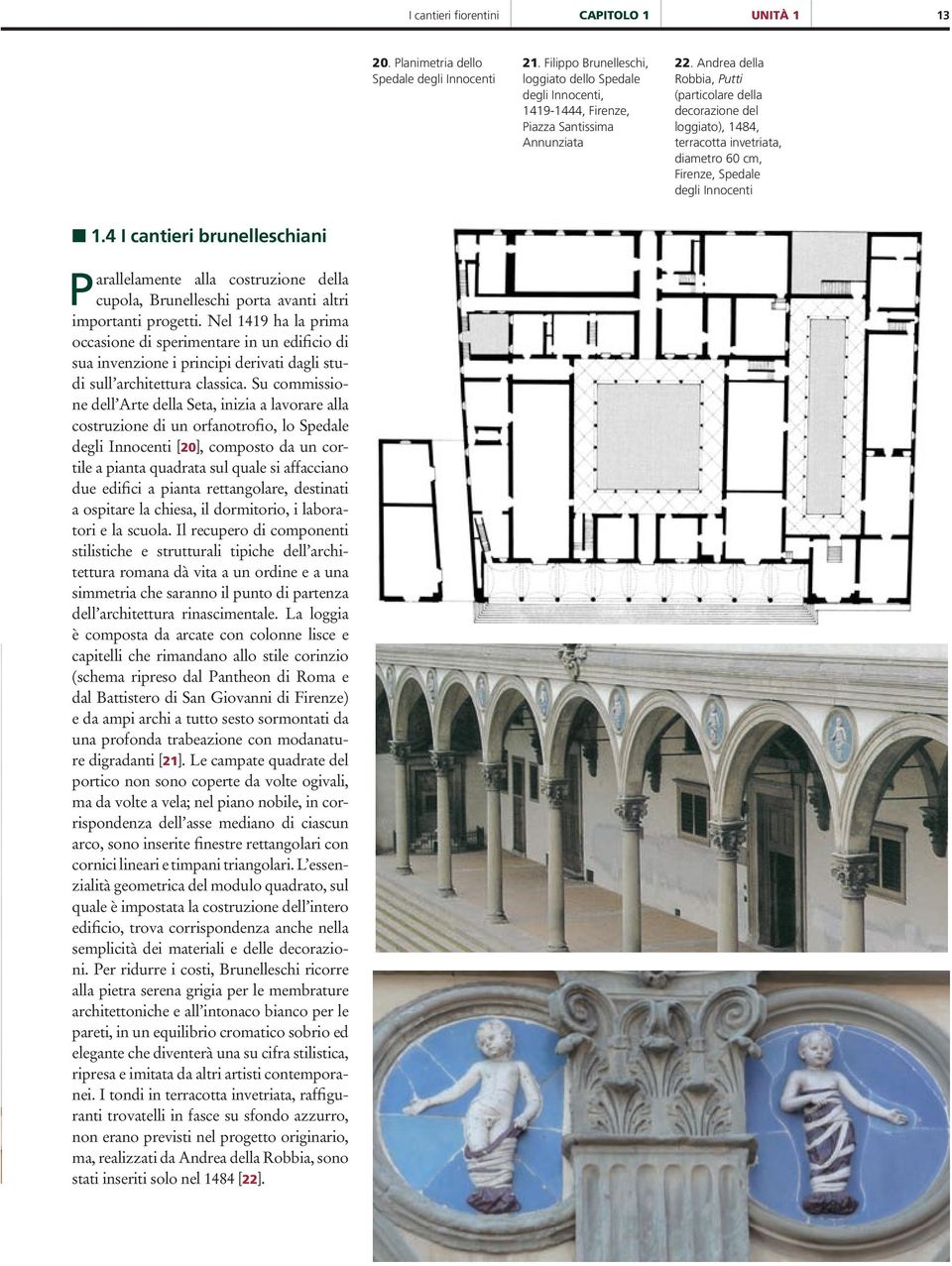 Andrea della Robbia, Putti (particolare della decorazione del loggiato), 1484, terracotta invetriata, diametro 60 cm, Firenze, Spedale degli Innocenti 1.