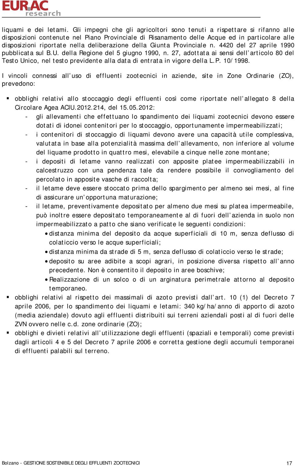 deliberazione della Giunta Provinciale n. 4420 del 27 aprile 1990 pubblicata sul B.U. della Regione del 5 giugno 1990, n.