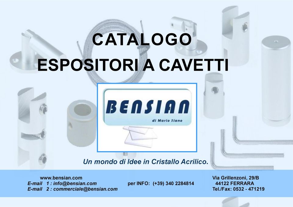 com Via Grillenzoni, 29/B E-mail 1 : info@bensian.