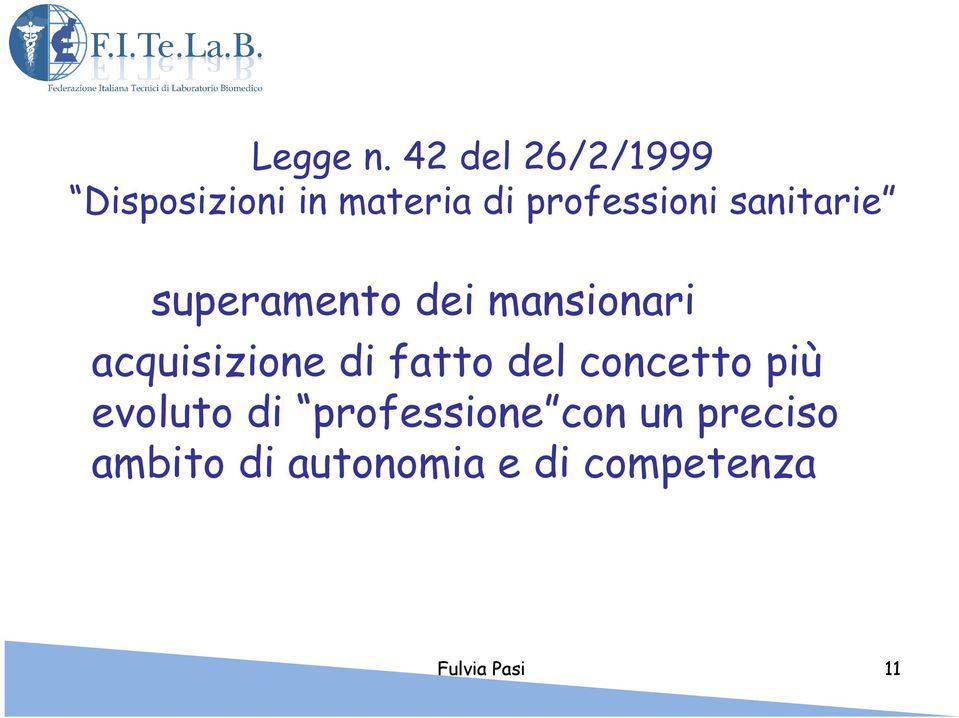 sanitarie superamento dei mansionari acquisizione di