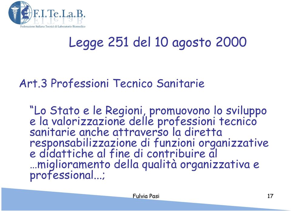 valorizzazione delle professioni tecnico sanitarie anche attraverso la diretta