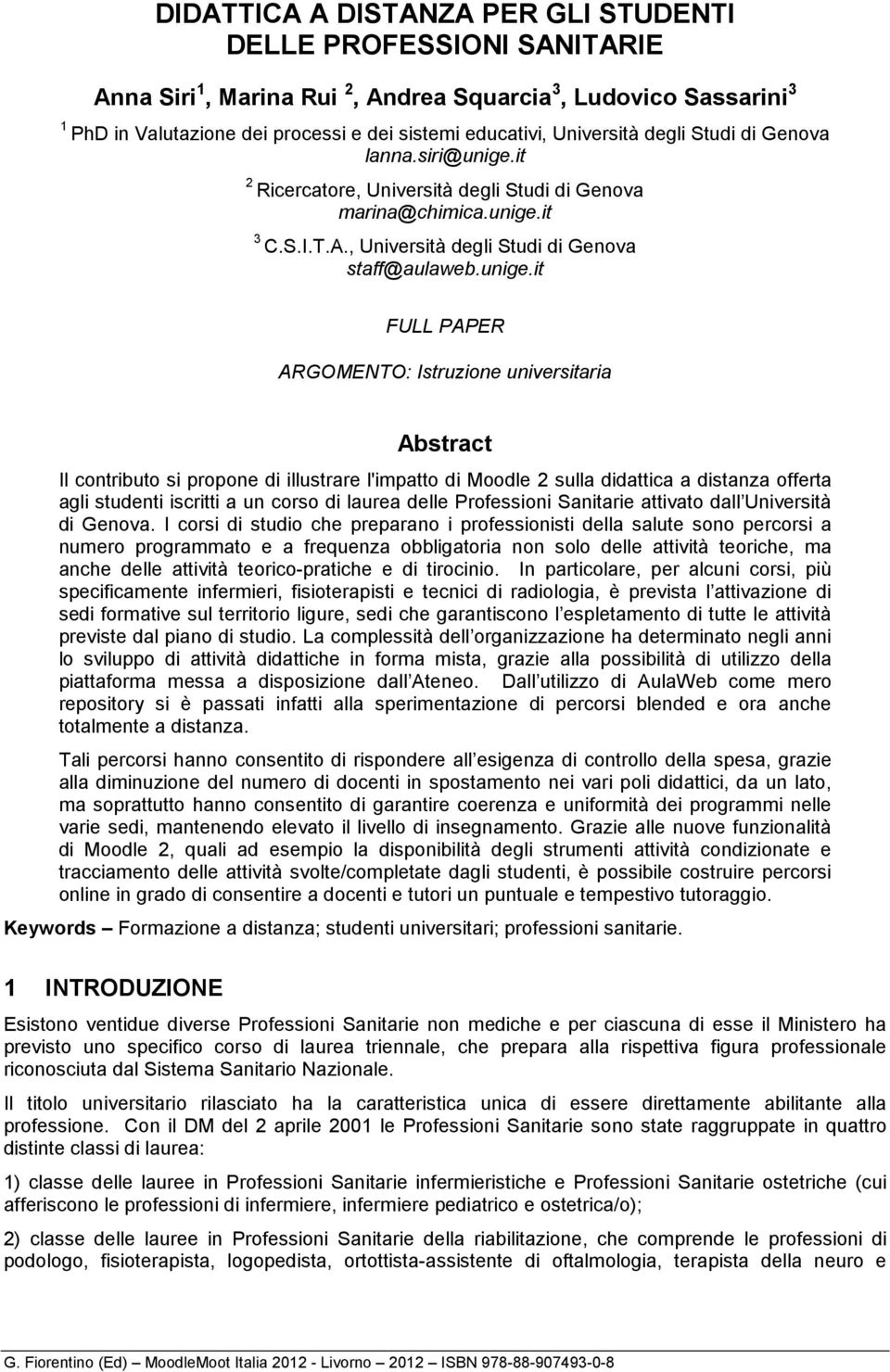 it 2 Ricercatore, Università degli Studi di Genova marina@chimica.unige.