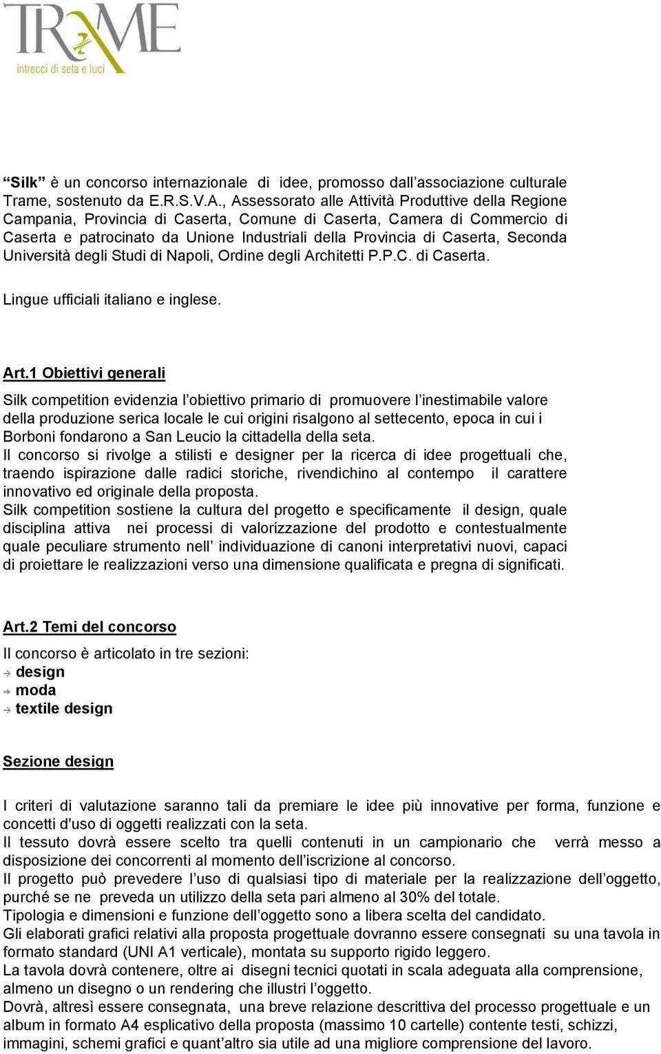 Seconda Università degli Studi di Napoli, Ordine degli Architetti P.P.C. di Caserta. Lingue ufficiali italiano e inglese. Art.