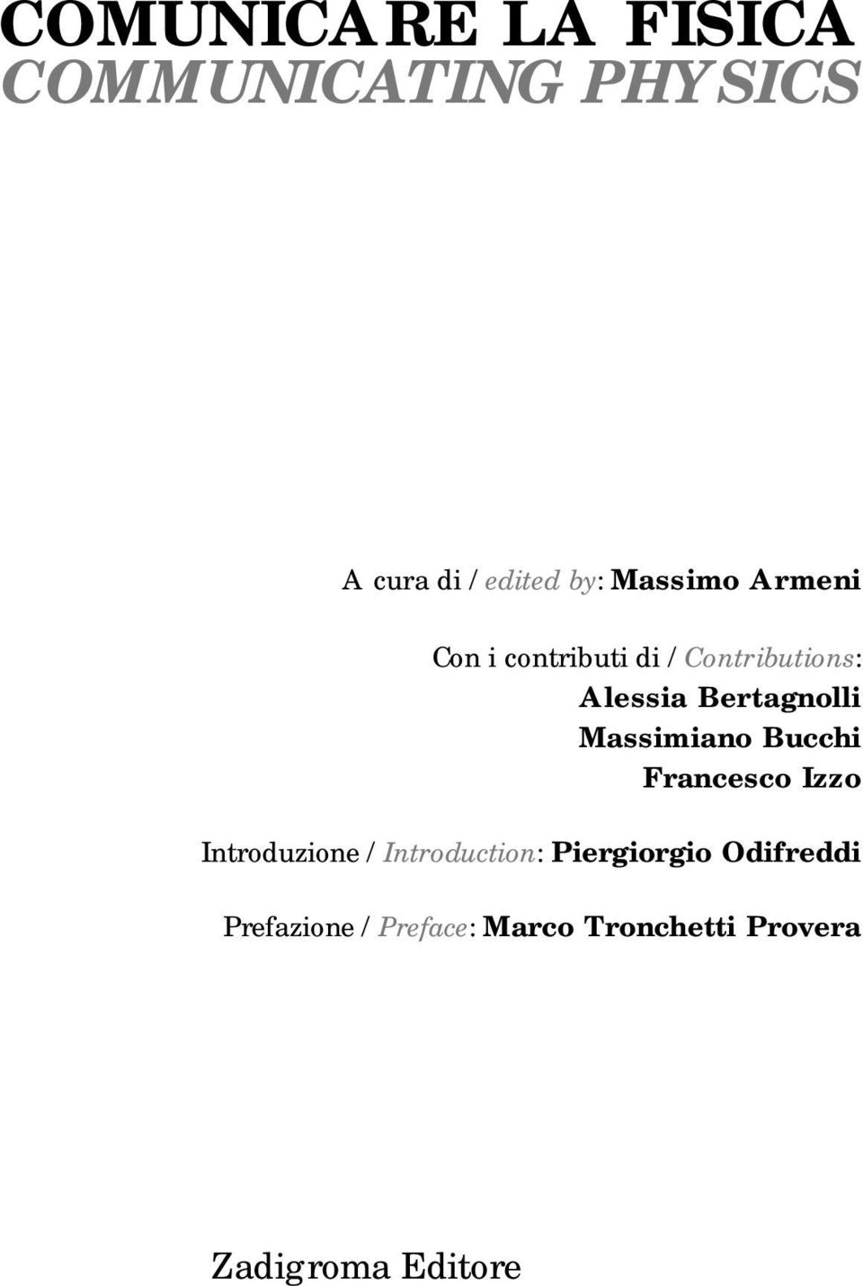 Massimiano Bucchi Francesco Izzo Introduzione / Introduction: