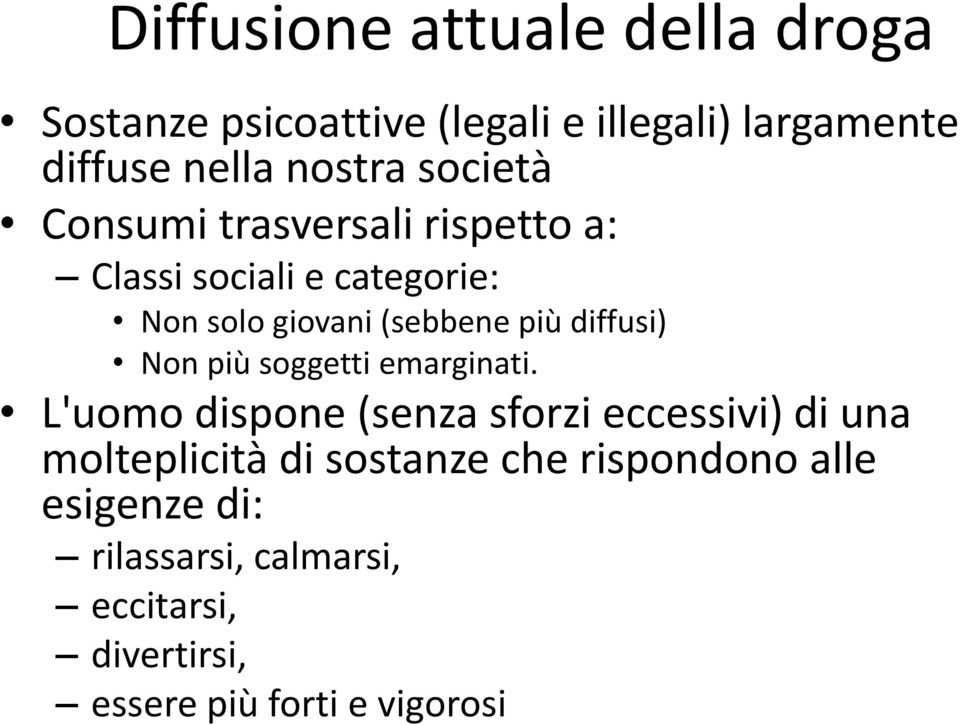 diffusi) Non più soggetti emarginati.