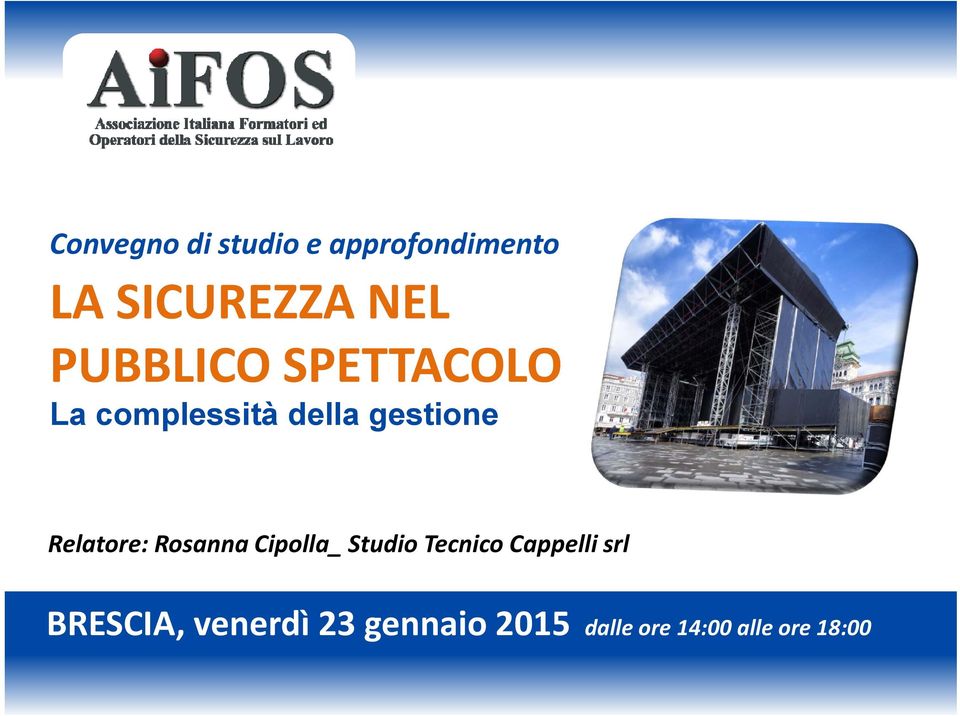 Relatore: Rosanna Cipolla_ Studio Tecnico Cappelli srl