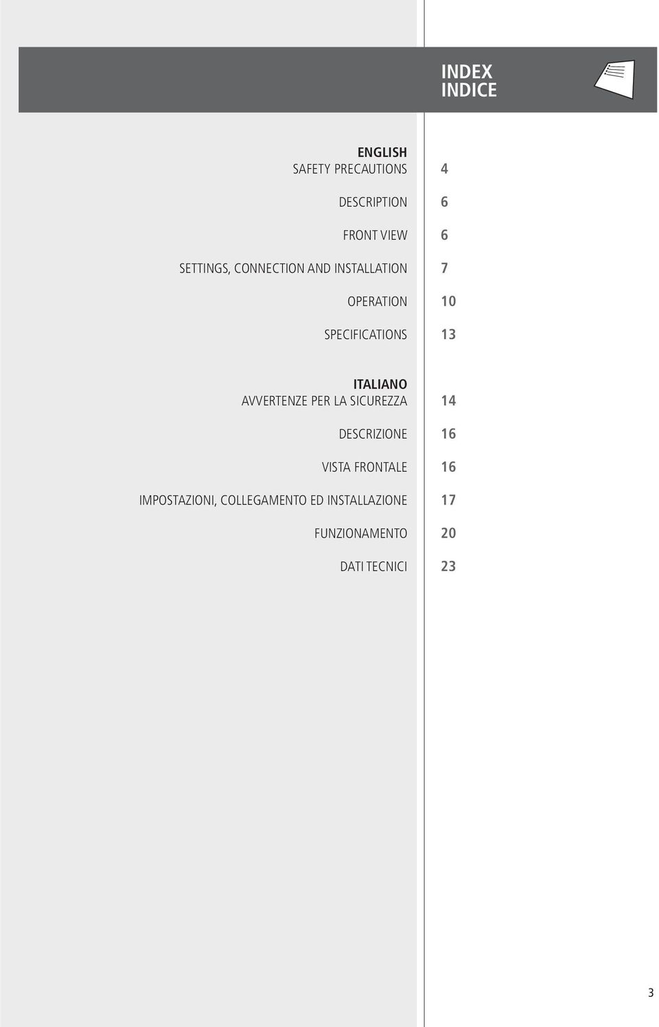 ITALIANO AVVERTENZE PER LA SICUREZZA DESCRIZIONE VISTA FRONTALE