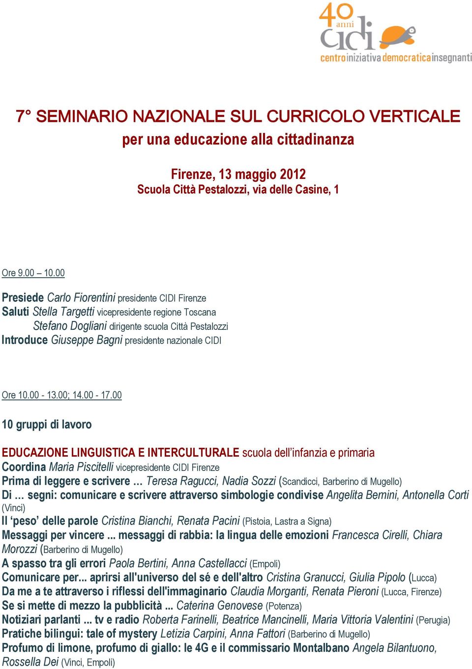 nazionale CIDI Ore 10.00-13.00; 14.00-17.