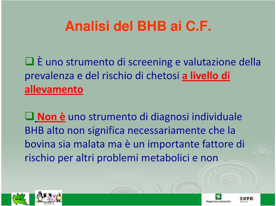 chetosi a livello di allevamento Non èuno strumento di diagnosi individuale