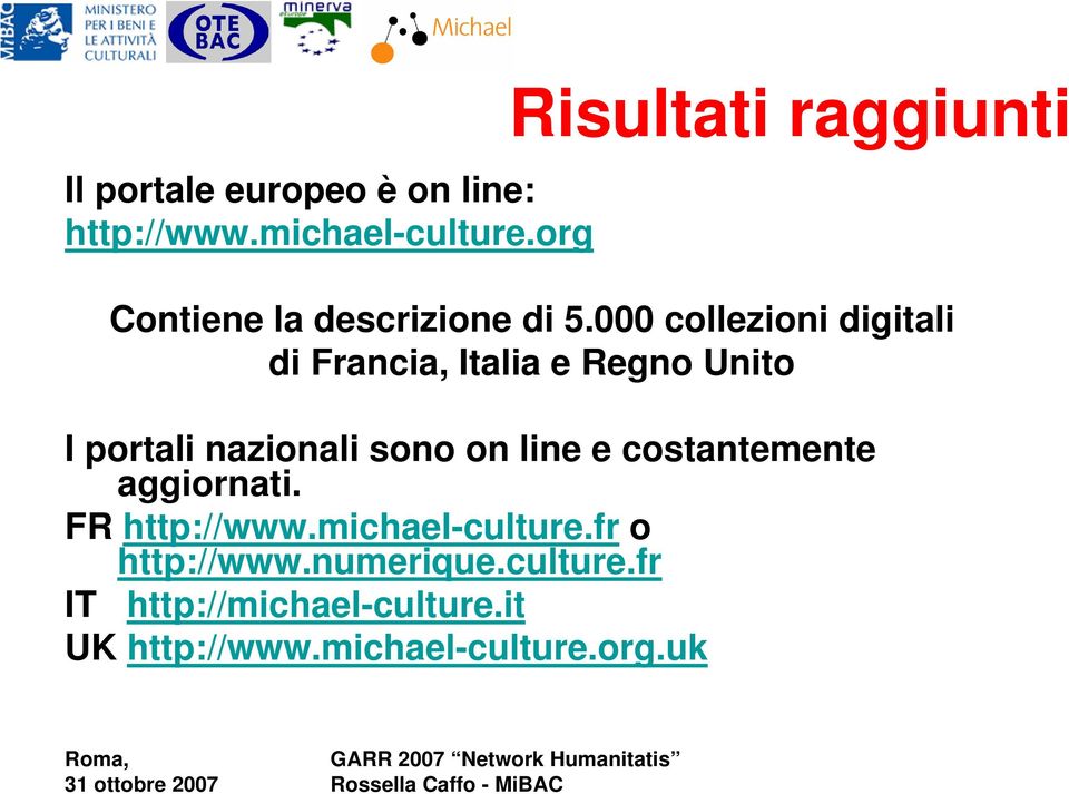 000 collezioni digitali di Francia, Italia e Regno Unito I portali nazionali sono on line