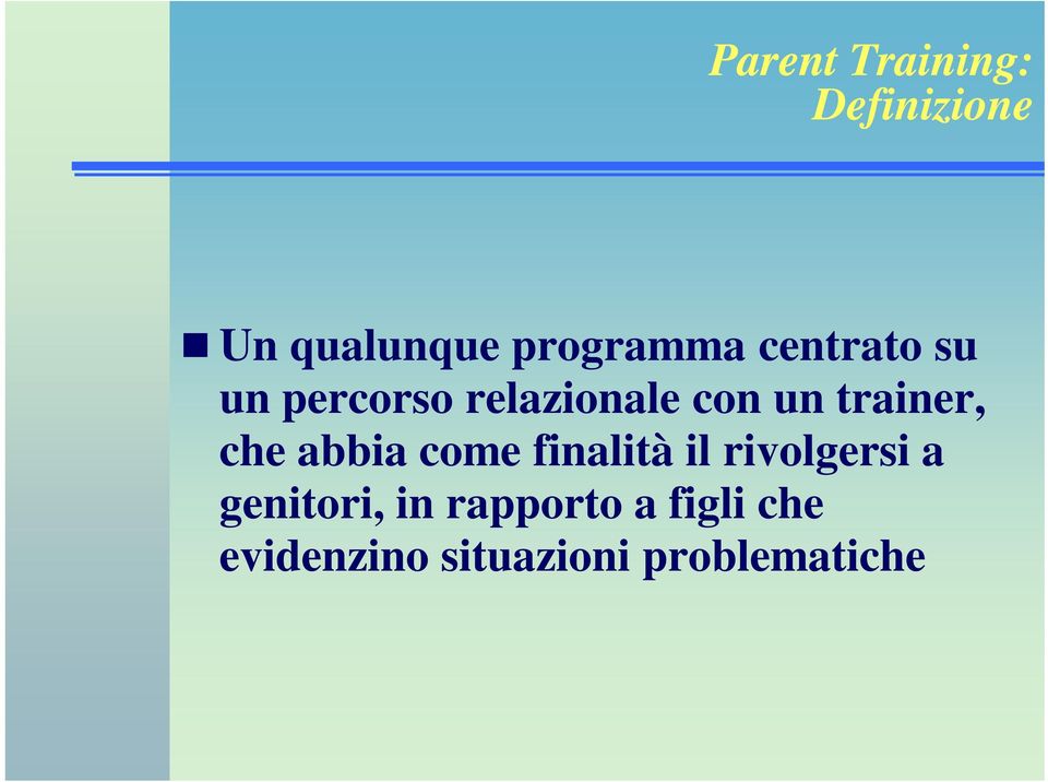 che abbia come finalità il rivolgersi a genitori, in