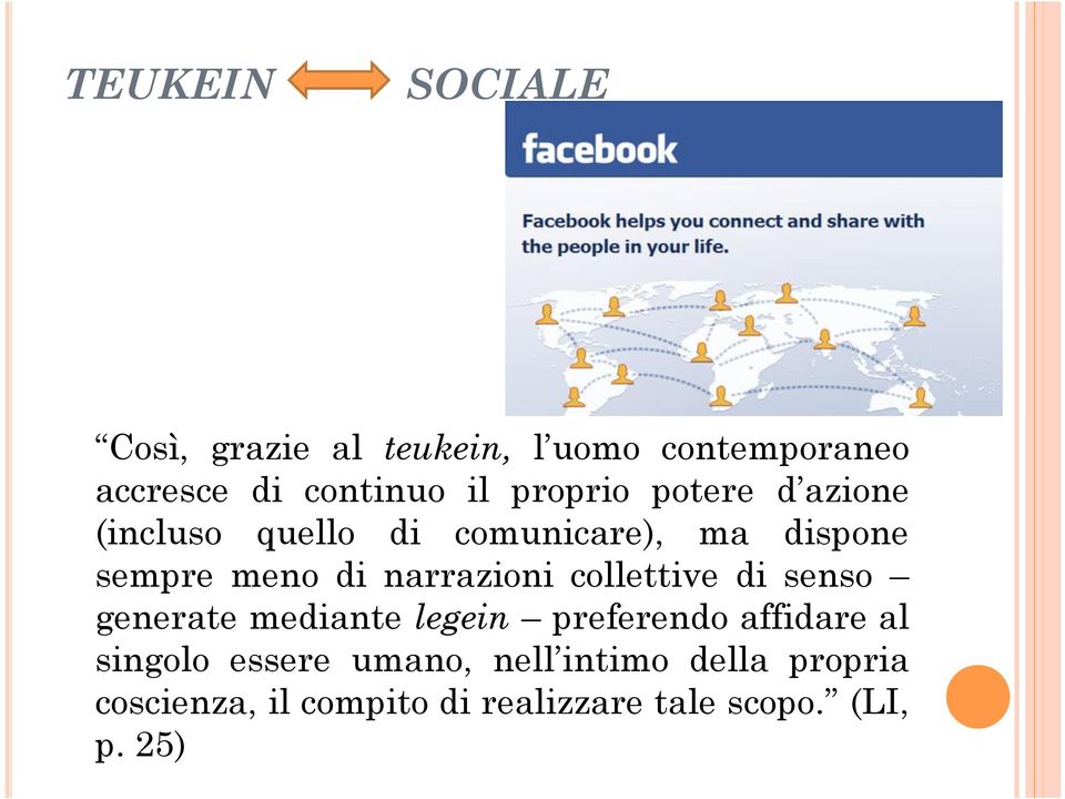 narrazioni collettive di senso generate mediante legein preferendo affidare al singolo