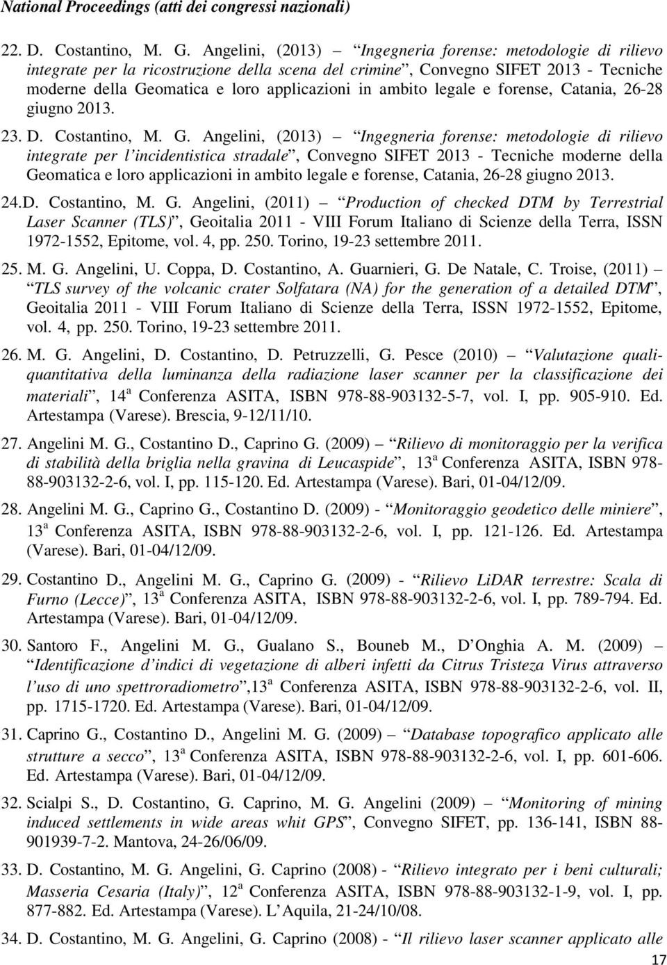 ambito legale e forense, Catania, 26-28 giugno 2013. 23. D. Costantino, M. G.