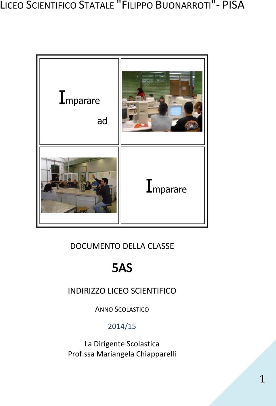 INDIRIZZO LICEO SCIENTIFICO ANNO SCOLASTICO 2014/15