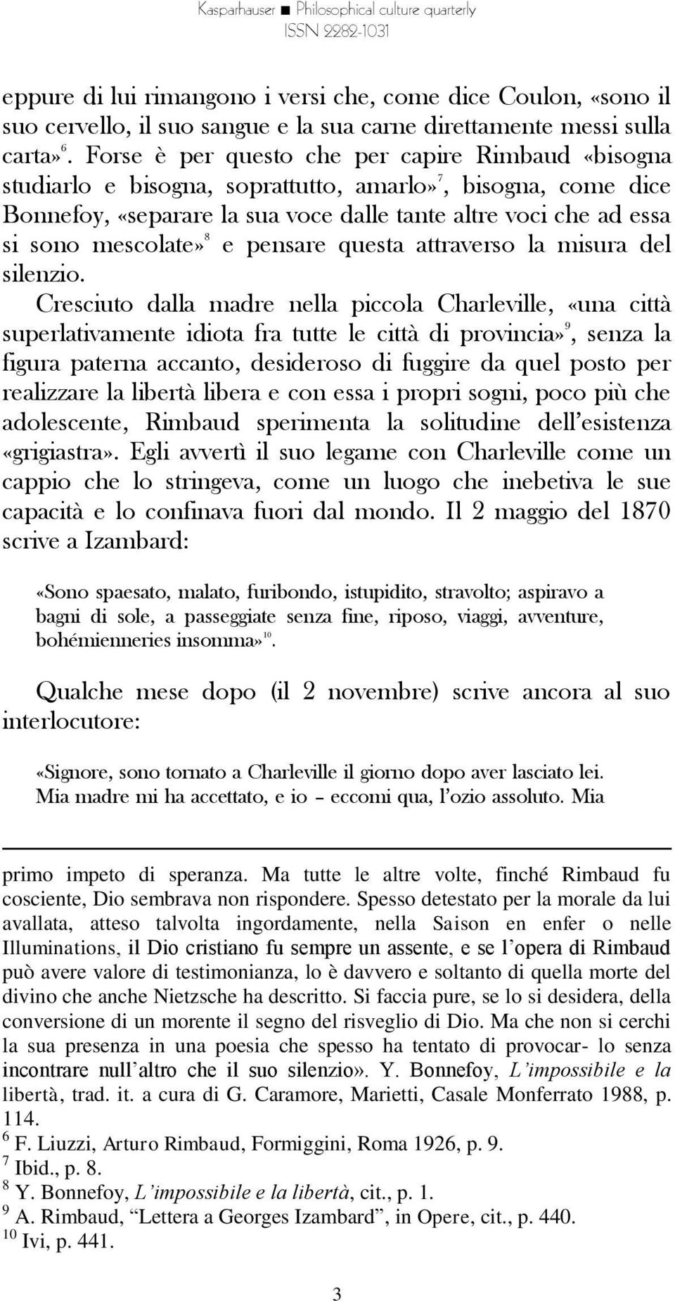 mescolate» 8 e pensare questa attraverso la misura del silenzio.