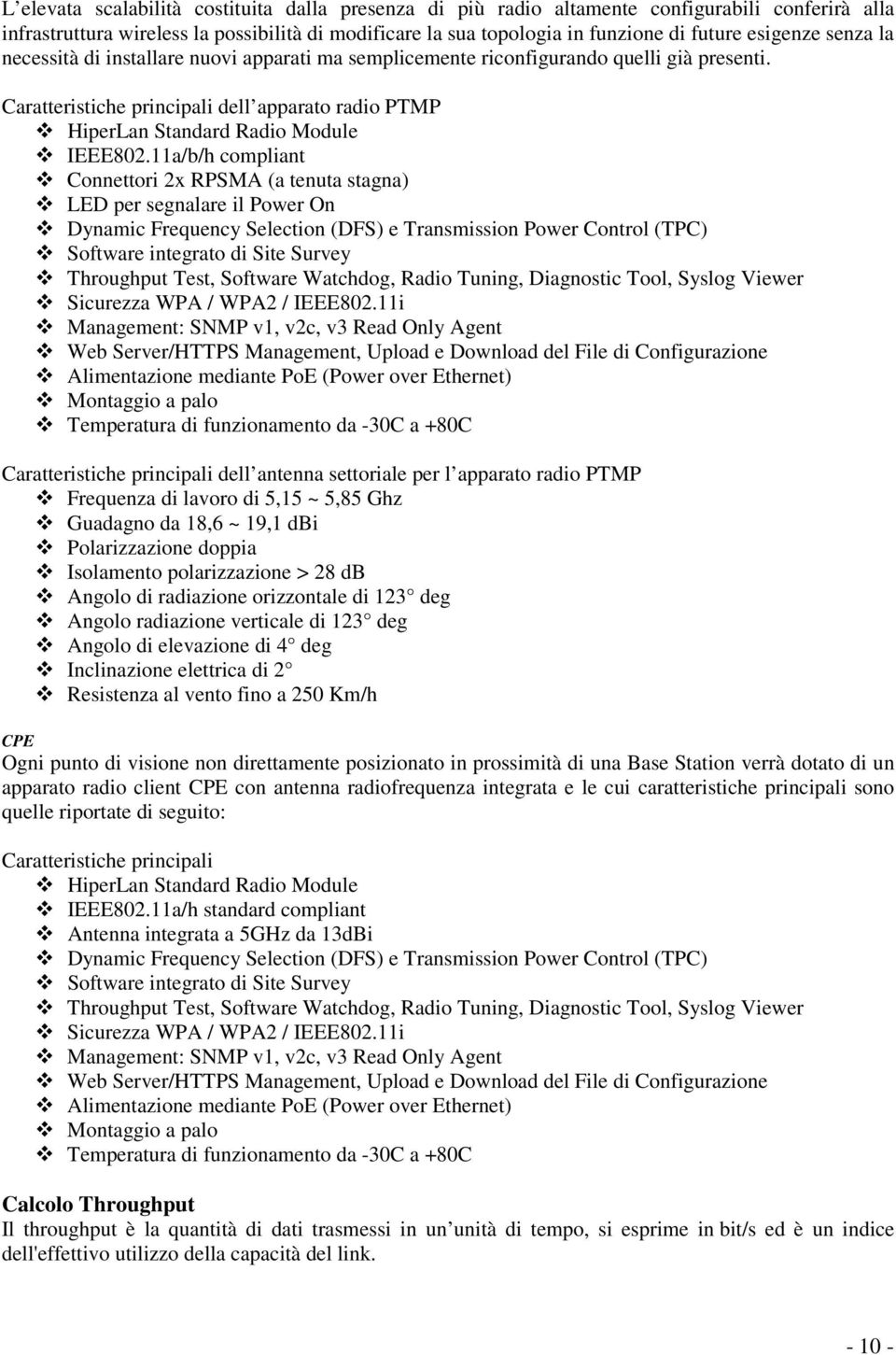 Caratteristiche principali dell apparato radio PTMP HiperLan Standard Radio Module IEEE802.
