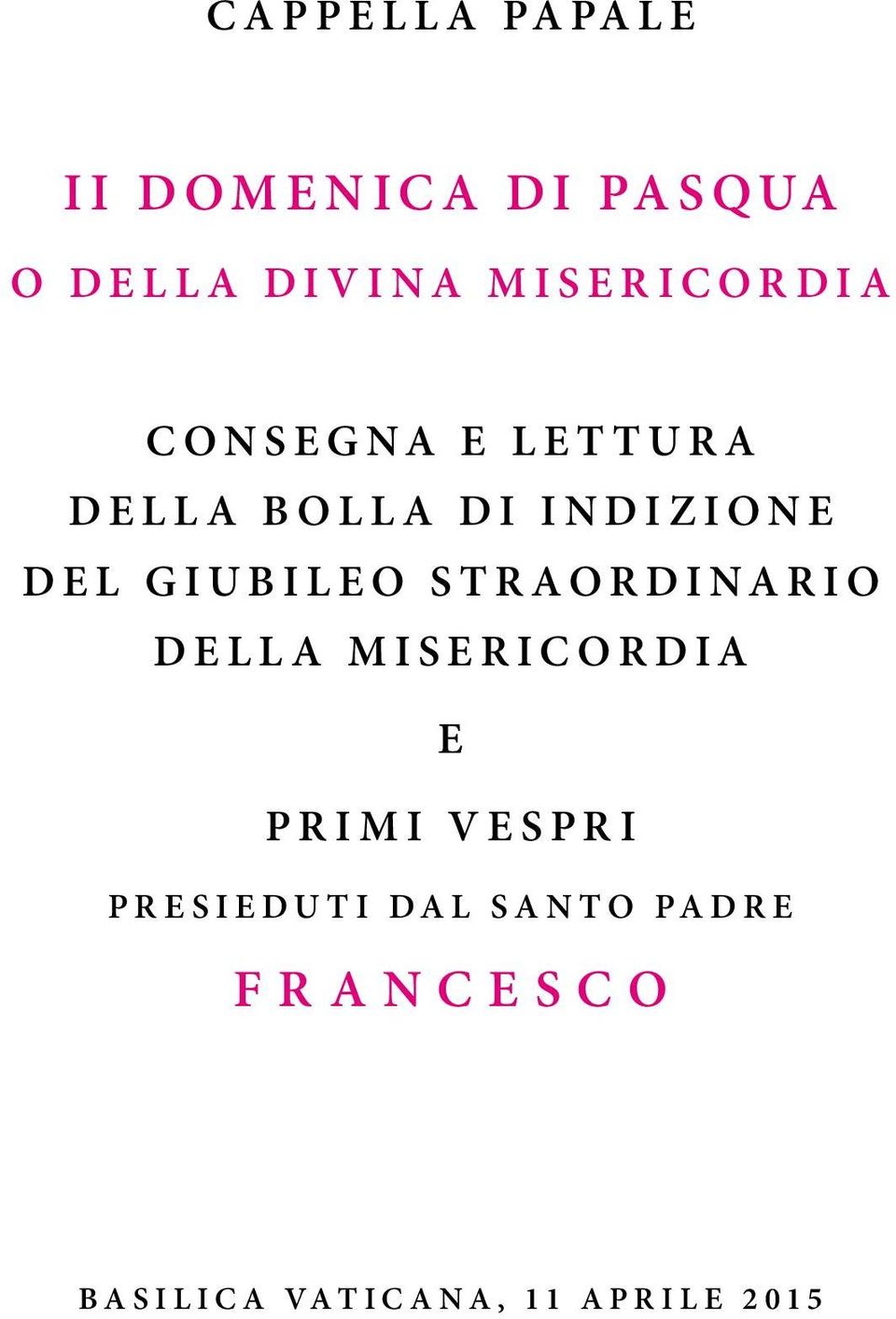 GIUBILEO STRAORDINARIO DELLA MISERICORDIA E PRIMI VESPRI