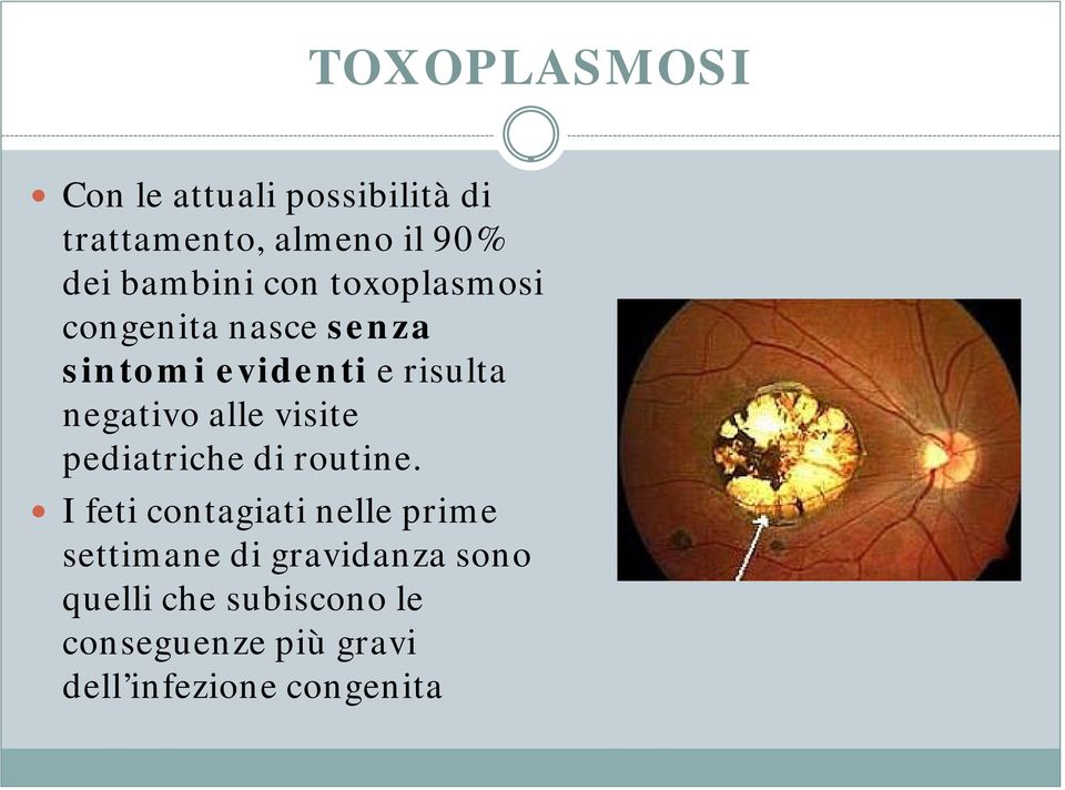 negativo alle visite pediatriche di routine.