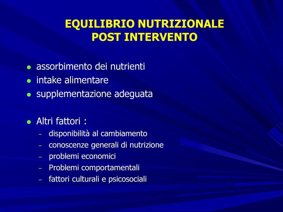 disponibilità al cambiamento conoscenze generali di nutrizione