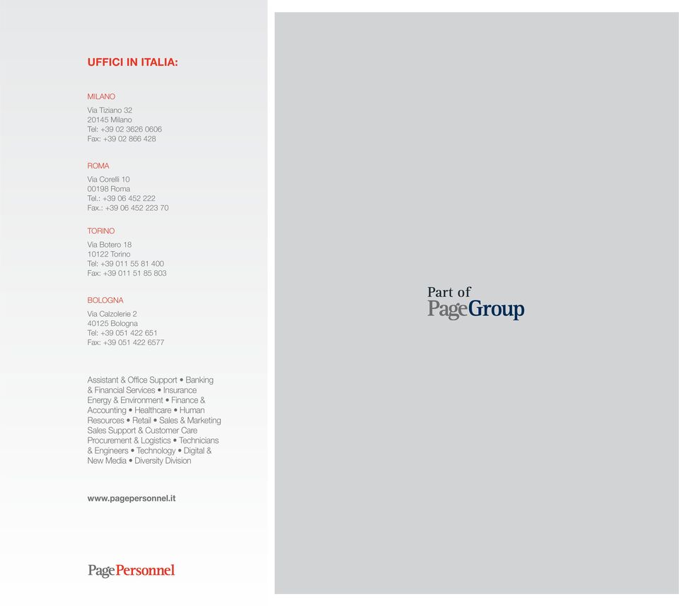 Fax: +39 051 422 6577 Part of the Assistant & Office Support Banking & Financial Services Insurance Energy & Environment Finance & Accounting Healthcare Human