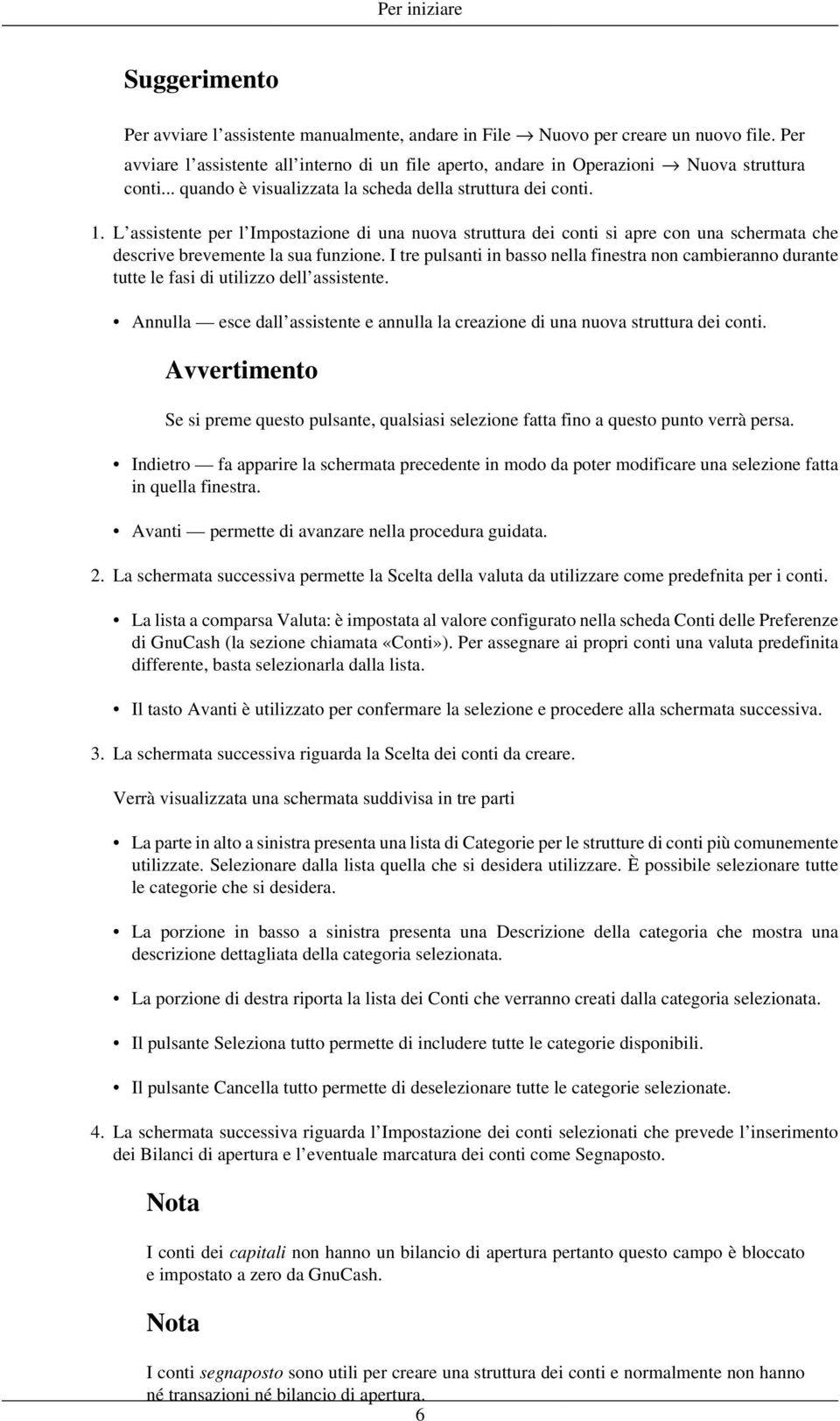 L assistente per l Impostazione di una nuova struttura dei conti si apre con una schermata che descrive brevemente la sua funzione.