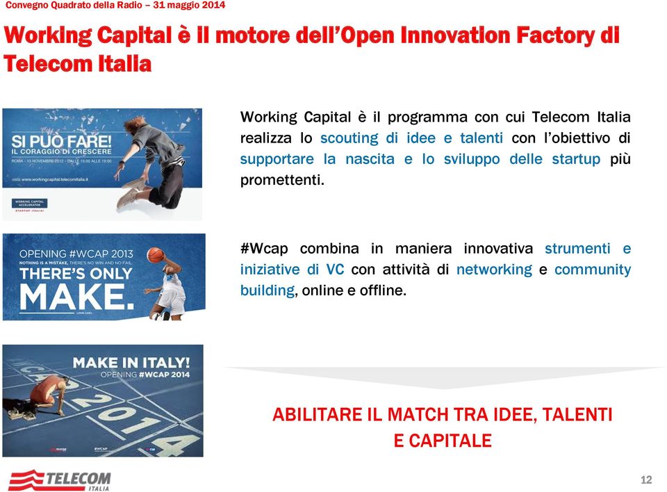 sviluppo delle startup più promettenti.