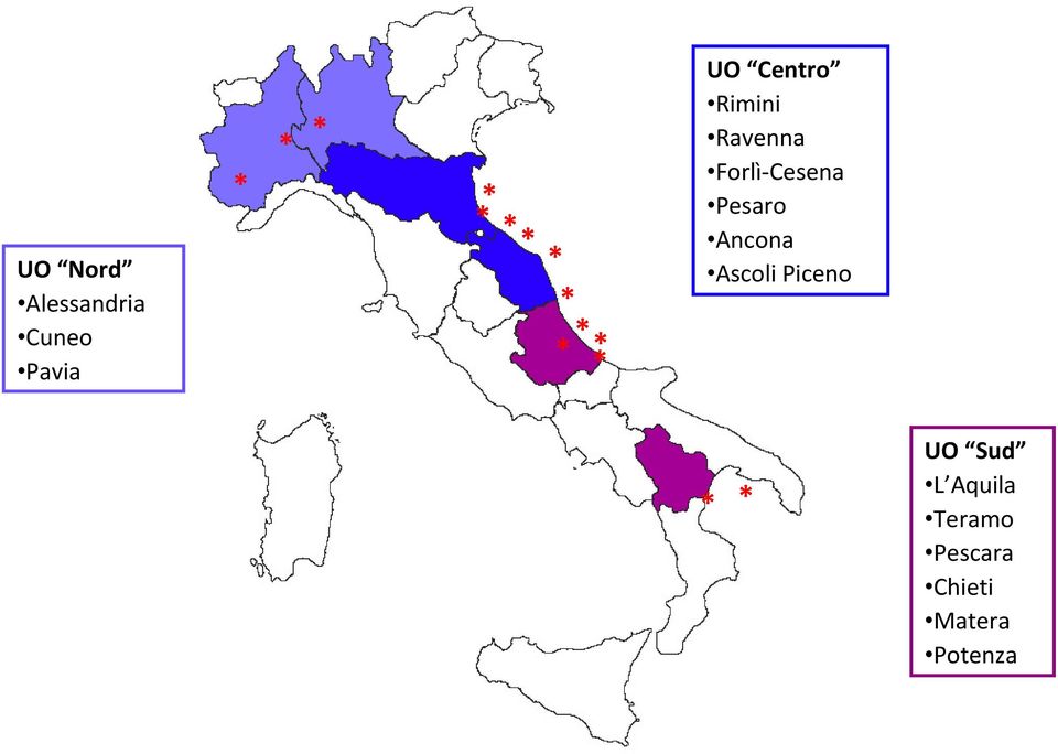 Cesena Pesaro Ancona Ascoli Piceno * * UO