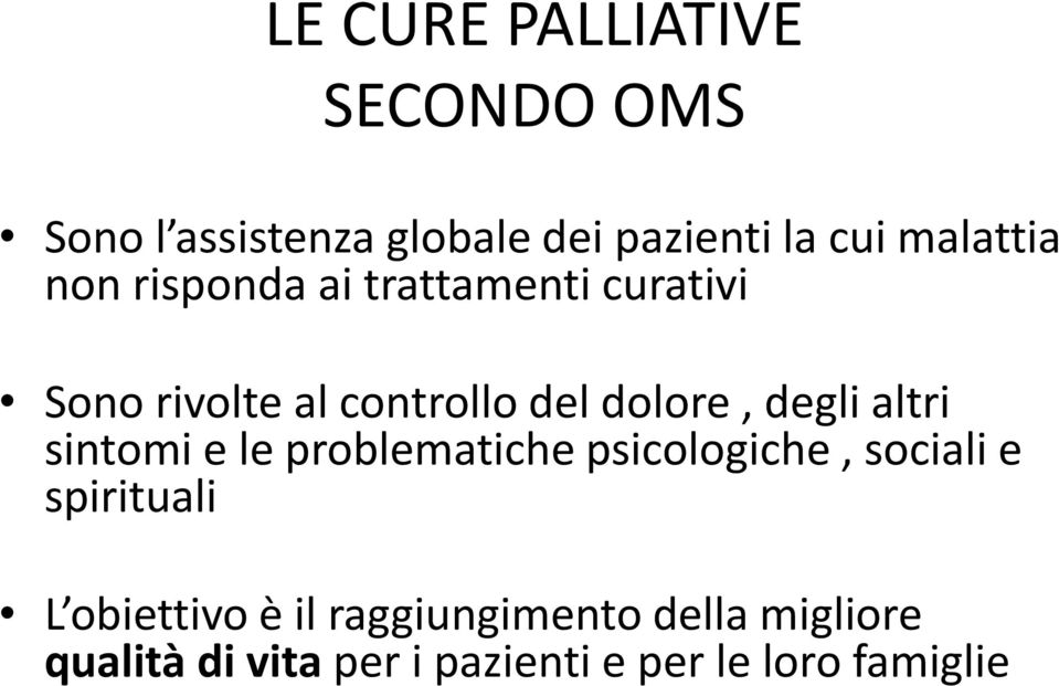 degli altri sintomi e le problematiche psicologiche, sociali e spirituali L