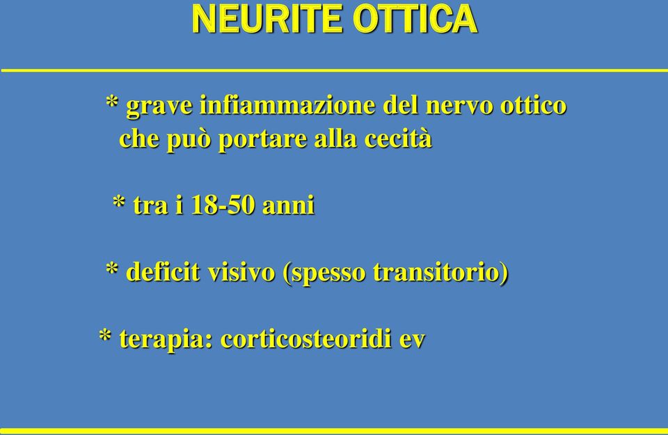 * tra i 18-50 anni * deficit visivo