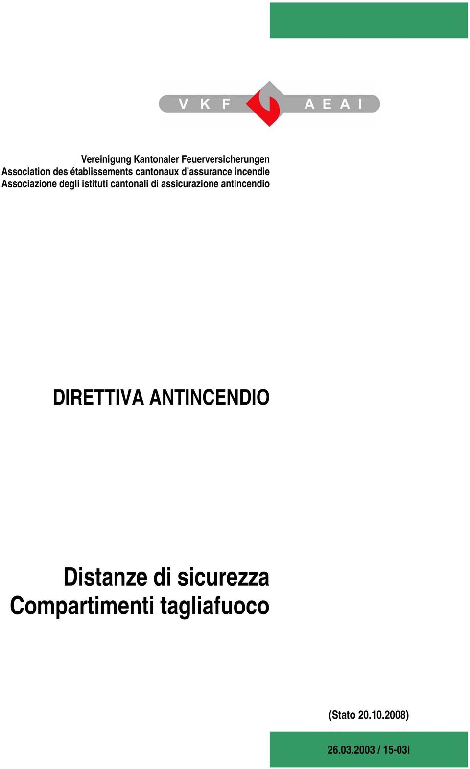 istituti cantonali di assicurazione antincendio Distanze di