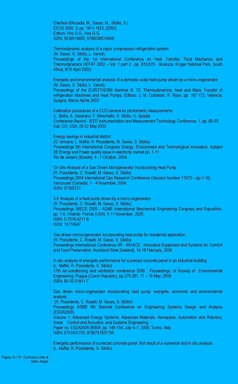 Vanoli), Proceedings of the 1st International Conference on Heat Transfer, Fluid Mechanics and Thermodynamics HEFAT 2002 Vol. 1 part 2 - pp.