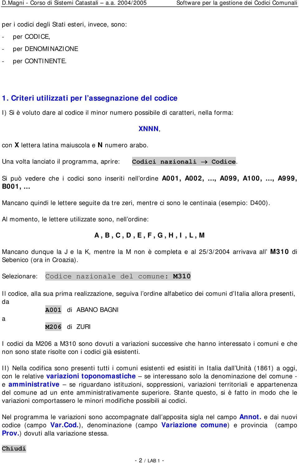 Una volta lanciato il programma, aprire: Codici nazionali Codice.