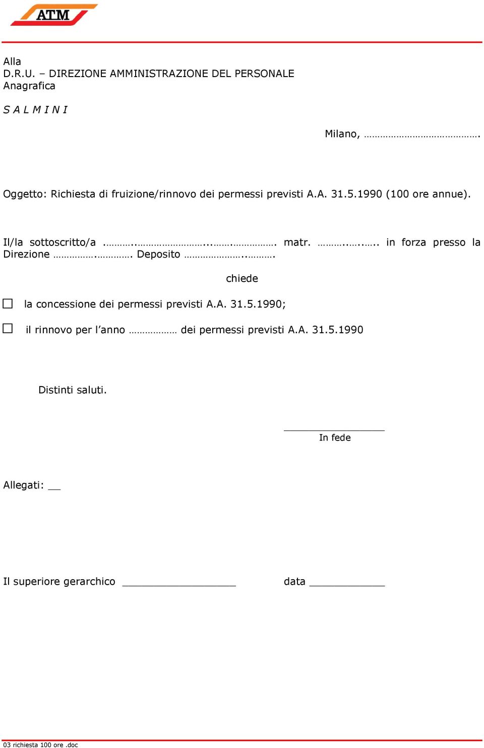 . Deposito... chiede la concessione dei permessi previsti A.A. 31.5.