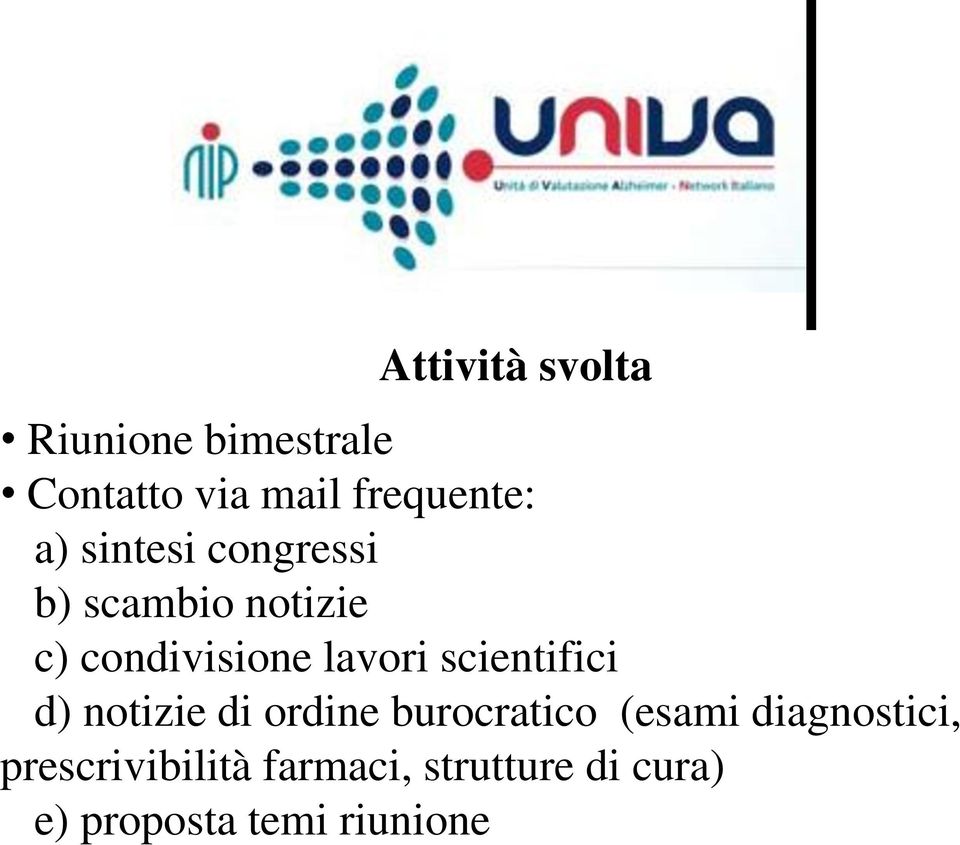 scientifici d) notizie di ordine burocratico (esami diagnostici,